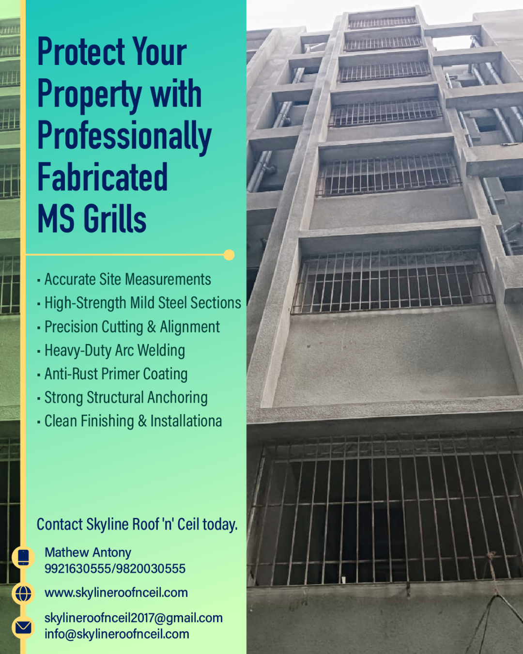 Security starts with strong fabrication.

At Skyline Roof 'n' Ceil, we deliver precision-fabricated MS (Mild Steel) grills designed to provide long-lasting strength, durability, and protection for your building.

From accurate site measurements to heavy-duty welding and anti-rust coating, every grill is crafted to ensure reliable structural safety and a clean professional finish.

Protect your property with grills built to last.

📞 Contact Skyline Roof 'n' Ceil today to discuss your project.

Call Mr. Mathew Antony: 9921630555 / 9820030555
📩 skylineroofnceil2017@gmail.com
🌐 www.skylineroofnceil.com

Like and follow us on Instagram, Facebook, YouTube, Linkedin & Pinterest

#MSGrills #SteelFabrication #BuildingSafety #ConstructionExperts #SkylineRoofNCeil #StructuralSteel #ConstructionIndia #BuildingSolutions #pune #PCMC