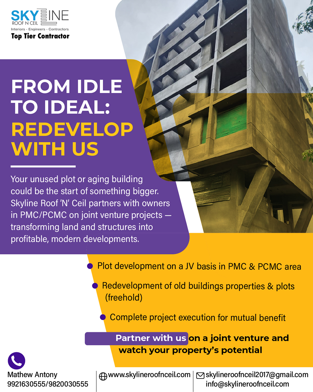 Have a plot or an aging building in PMC/PCMC? Don’t let it sit idle — let’s turn it into a modern, profitable development together.

With our proven expertise, we transform unused spaces into thriving assets.

What we offer on a joint venture:
✅ Plot development in PMC & PCMC area
✅ Redevelopment of old buildings & freehold plots
✅ Complete, hassle-free construction with zero stress for you

📞 Call Mr. Mathew at 9820030555 / 9921630555 and let’s explore how we can make your property work for you.

📩 skylineroofnceil2017@gmail.com
🌐 www.skylineroofnceil.com

Like and follow us on Instagram, Facebook, YouTube, Linkedin & Pinterest

#pune #Punekar #PuneConstruction #PMCPCMC #PuneRedevelopment