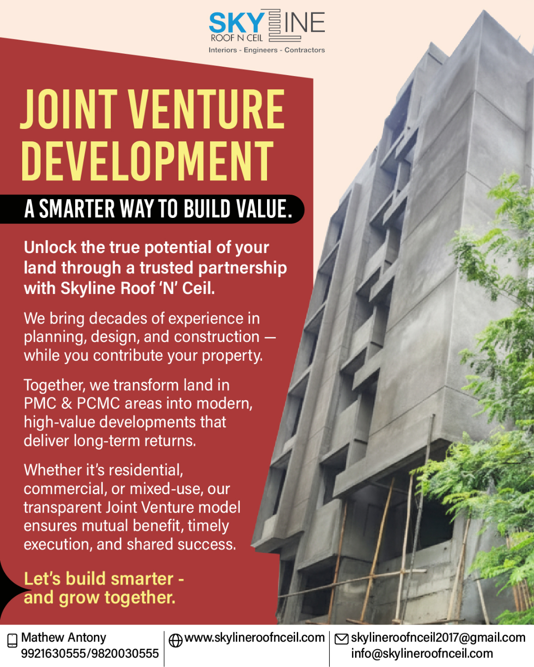 Unlock the true potential of your property with a partner you can trust. 🤝

Skyline Roof 'N' Ceil specialises in Joint Venture Development in the PMC & PCMC areas. We transform your underutilised land, old building, or freehold plot into a modern, high-value asset with zero stress for you. 🏗️

Our transparent JV model is designed for mutual benefit and long-term returns. It’s the smarter, hassle-free way to build.

Ready to explore your property's potential? Let's talk.
📞 Call Mr. Mathew Antony: 9921630555 / 9820030555

📩 skylineroofnceil2017@gmail.com
🌐 www.skylineroofnceil.com

Like and follow us on Instagram, Facebook, YouTube, Linkedin & Pinterest

#pune #PuneRealEstate #PCMC #PropertyDevelopment #JointVenture